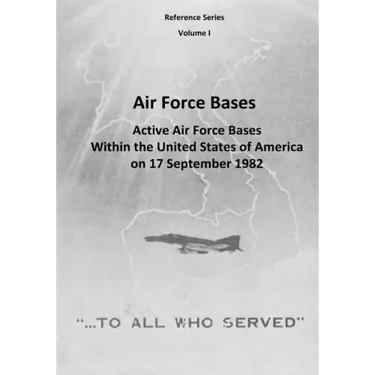 Air Force Bases: Active Air Force Bases Within the United States of America on 17 September 1982