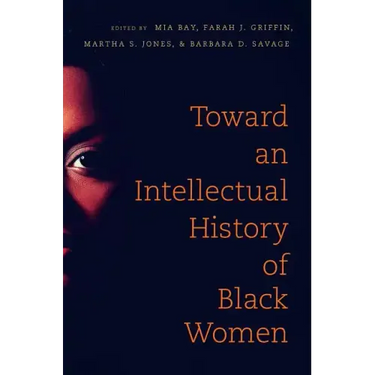 Toward an Intellectual History of Black Women