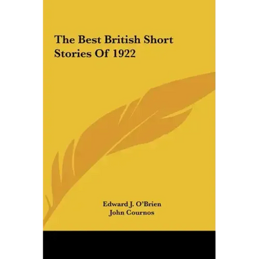 The Best British Short Stories of 1922 the Best British Short Stories of 1922