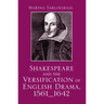 Shakespeare and the Versification of English Drama, 1561-1642