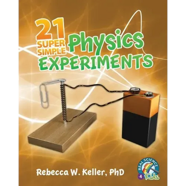 21 Super Simple Physics Experiments