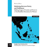 Mediating between Purity and Defilement: Shifting Images of Gender and Power in a Thai Buddhist Monastery for Women