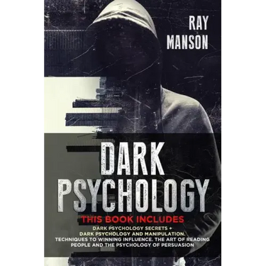 Dark Psychology: This Book Includes: Dark Psychology Secrets + Dark Psychology and Manipulation. Techniques to winning influence. The a