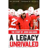A Legacy Unrivaled: The Story of John Gagliardi