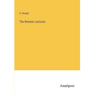 The Bremen Lectures