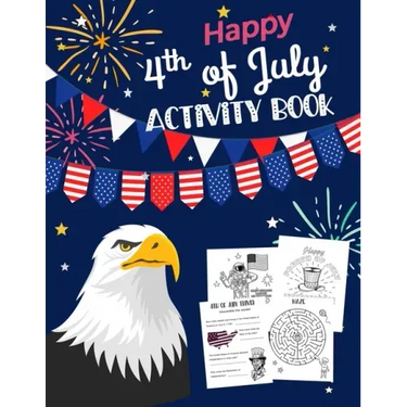 Happy 4th Of July Activity Book: for Kids Ages 5-9 l Fun Patriotic Holiday Coloring Pages, I spy & Count, Maze Puzzle, Trivia, Word Search, Spot the D