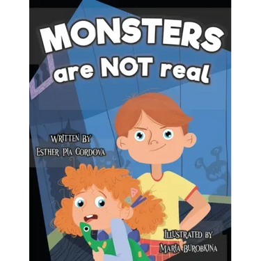 Monsters Are Not Real: An Interactive Picture Book about Being Afraid