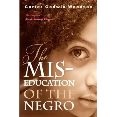 The Mis-Education of the Negro