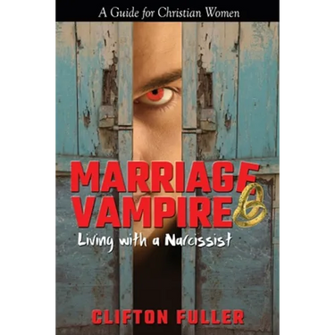 Marriage Vampire: Living with a Narcissist