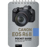 Canon EOS R6 II: Pocket Guide: Buttons, Dials, Settings, Modes, and Shooting Tips