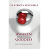 Awaken Your Sensual Goddess: Make Your Dreams Blossom