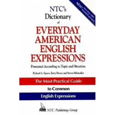 Ntc's Dictionary of Everyday American English Expressions