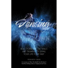 Dancing In The Unknown: Real stories of the trials and triumphs of living your life your way.