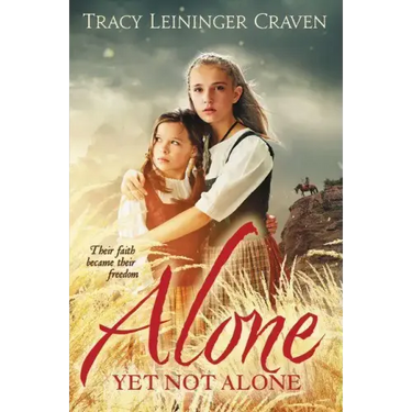 Alone Yet Not Alone: Their Faith Became Their Freedom