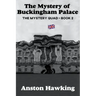 The Mystery of Buckingham Palace