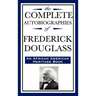 The Complete Autobiographies of Frederick Douglas (an African American Heritage Book)