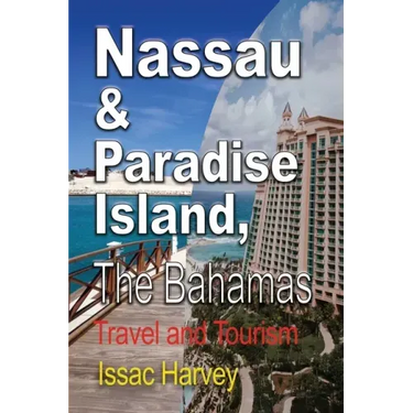 Nassau & Paradise Island, The Bahamas: Travel and Tourism