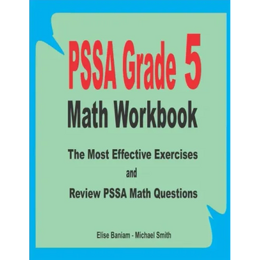PSSA Grade 5 Math Workbook: The Most Effective Exercises and Review PSSA Math Questions