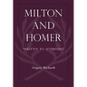Milton and Homer: "Written to Aftertimes"