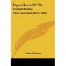 Liquor Laws Of The United States: Their Spirit And Effect (1898)