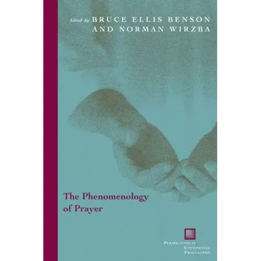The Phenomenology of Prayer