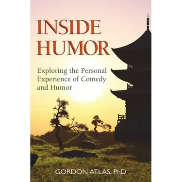 Inside Humor: Exploring the Personal Experience of Comedy and Humor
