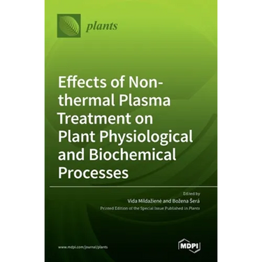 Effects of Non-thermal Plasma Treatment on Plant Physiological and Biochemical Processes
