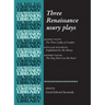 Three Renaissance Usury Plays: The Three Ladies of London, Englishmen for My Money, the Hog Hath Lost His Pearl
