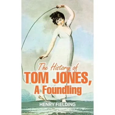 The History of Tom Jones, a Foundling