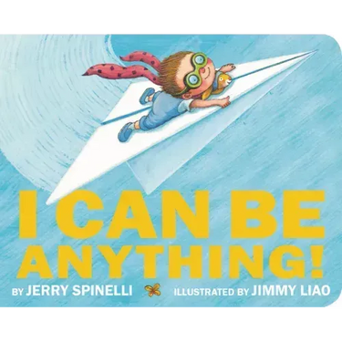 I Can Be Anything!