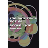 The Simmering Pot of Space-Time