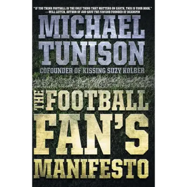 The Football Fan's Manifesto