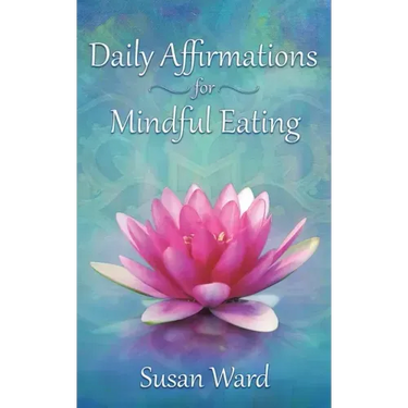 Daily Affirmations for Mindful Eating