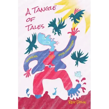 A Tangle of Tales: short stories for children