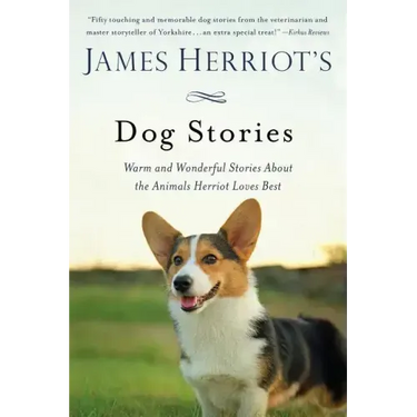 James Herriot's Dog Stories: Warm and Wonderful Stories about the Animals Herriot Loves Best