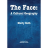 The Face: A Cultural Geography