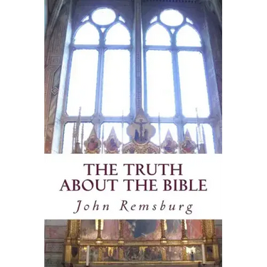 The Truth About The Bible