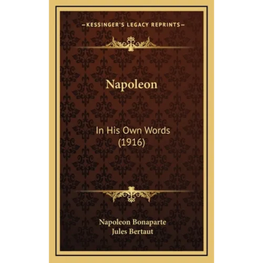 Napoleon: In His Own Words (1916)
