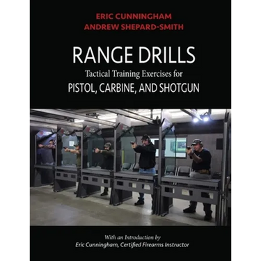 Range Drills: Tactical Training Exercises for Pistol, Carbine, and Shotgun