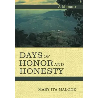 Days of Honor and Honesty: A Memoir