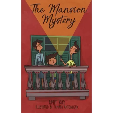 The Mansion Mystery: A Detective Story about ... (Whoops - Almost Gave It Away! Let's Just Say It's a Children's Mystery for Preteen Boys a