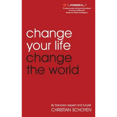 Change Your Life Change The World