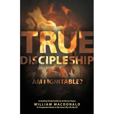 True Discipleship (with Study Guide): Am I Ignitable?