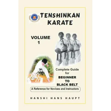 Tenshinkan Karate: Complete Guide for Beginner to Black Belt