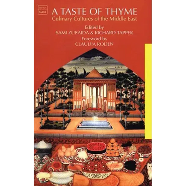 A Taste of Thyme: Culinary Cultures of the Middle East