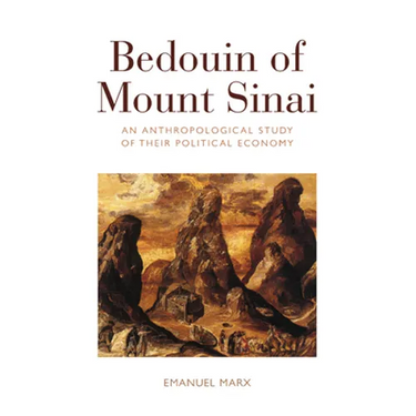 Bedouin of Mount Sinai: An Anthropological Study of Their Political Economy