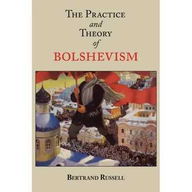 The Practice and Theory of Bolshevism