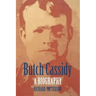 Butch Cassidy: A Biography