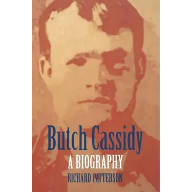 Butch Cassidy: A Biography