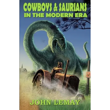 Cowboys & Saurians in the Modern Era